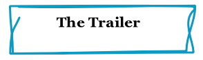 The Trailer
